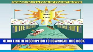 [Read PDF] Swimming in a Pool of Peanut Butter: A book from the perspective of children with ADHD