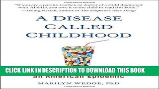 [Read PDF] A Disease Called Childhood: Why ADHD Became an American Epidemic Ebook Online