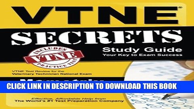 New Book VTNE Secrets Study Guide: VTNE Test Review for the Veterinary Technician National Exam