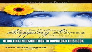 [Read PDF] From Stumbling Blocks to Stepping Stones: Help and Hope for Special Needs Kids (Focus