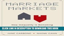 [PDF] Marriage Markets: How Inequality is Remaking the American Family [Online Books]
