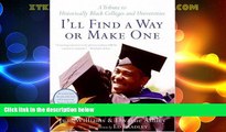 Big Deals  I ll Find a Way or Make One: A Tribute to Historically Black Colleges and Universities