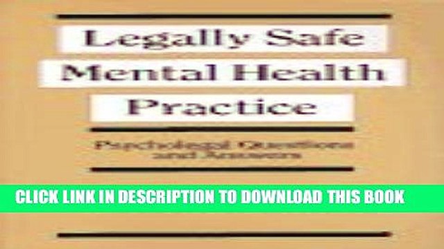 [PDF] Legally Safe Mental Health Practice: Psycholegal Questions and Answers Full Colection