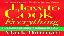 [PDF] How to Cook Everything: 2,000 Simple Recipes for Great Food,10th Anniversary Edition Full