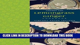 [Read PDF] Lemongrass and Ginger Cookbook: Vibrant Asian Recipes Ebook Free