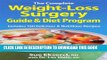 [PDF] The Complete Weight-Loss Surgery Guide and Diet Program: Includes 150 Delicious and