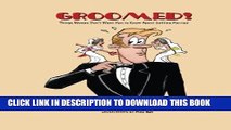 Collection Book Groomed!: Things Women Don t Want Men To Know About Weddings