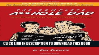 Collection Book The Complete A**hole Dad: Random Musings of an Inappropriate Parent