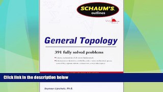 Big Deals  Schaums Outline of General Topology (Schaum s Outlines)  Best Seller Books Best Seller