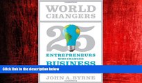 READ book  World Changers: 25 Entrepreneurs Who Changed Business as We Knew It  FREE BOOOK ONLINE