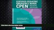 complete  Certified Pediatric Emergency Nurse (CPEN) Review Manual