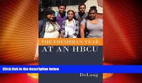 Big Deals  The Freshman Year at an HBCU  Free Full Read Most Wanted
