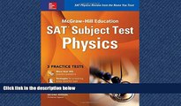 For you McGraw-Hill Education SAT Subject Test Physics 2nd Ed. (Mcgraw-Hill s Sat Subject Test