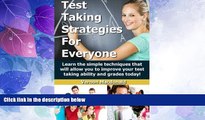 Big Deals  Test Taking Strategies For Everyone: Learn the simple techniques that will allow you to