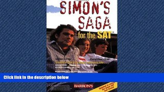 For you Simon s Saga for the SAT