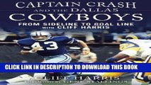 [PDF] Captain Crash and the Dallas Cowboys: From Sideline to Goal Line with Cliff Harris Popular