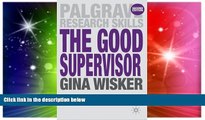 Must Have PDF  The Good Supervisor: Supervising Postgraduate and Undergraduate Research for