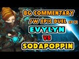 Evylyn - Epic duel Evylyn vs Sodapoppin and Bg Commentary ep 19 wow mop 5.4.7 warrior druid pvp