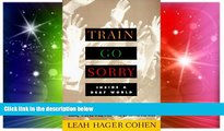 Must Have PDF  TRAIN GO SORRY: Inside a Deaf World  Free Full Read Best Seller