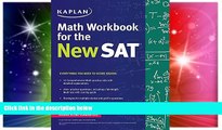 Big Deals  Kaplan Math Workbook for the New SAT (Kaplan Test Prep)  Free Full Read Most Wanted