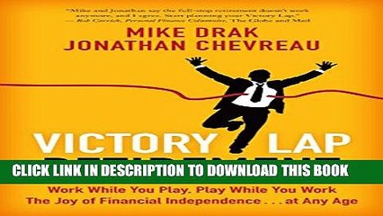 [PDF] Victory Lap Retirement: Work While You Play, Play While You Work - The Joy of Financial