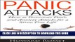 New Book Panic Attacks - How to Overcome Panic and Anxiety Attacks for a Stress Free Life (Panic