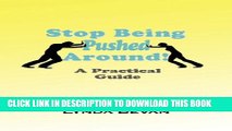 Collection Book Stop Being Pushed Around!: A Practical Guide (10-Step Empowerment)