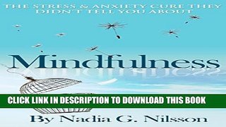 New Book Mindfulness: The Stress and Anxiety Cure They Didn t Tell You About (Stress Management