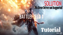SOLUTION - Fix Error Battlfield 1 During start