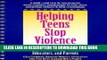Collection Book Helping Teens Stop Violence: A Practical Guide for Counselors, Educators and Parents