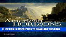 [PDF] Reading American Horizons: U.S. History in a Global Context, Volume I: To 1877 Popular Online