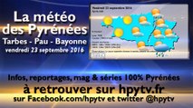 HPyTv Pyrénées | La Météo de Tarbes Pau Bayonne (23 septembre 2016)