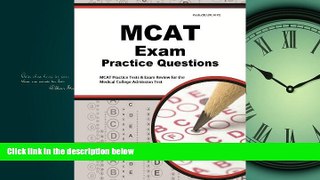 For you MCAT Practice Questions: MCAT Practice Tests   Exam Review for the Medical College
