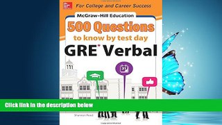 Enjoyed Read McGraw-Hill Education 500 GRE Verbal Questions to Know by Test Day (Mcgraw Hill s 500