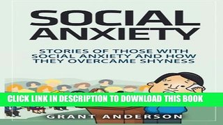 New Book Social Anxiety: Stories Of Those With Social Anxiety And How They Overcame Shyness
