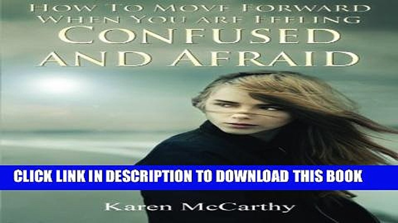 Collection Book How to Move Forward When You are Feeling Confused and Afraid