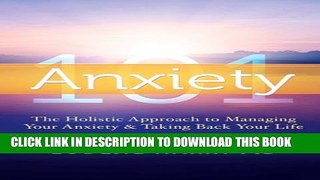 Collection Book Anxiety 101-: The holistic approach to managing your anxiety and taking your life