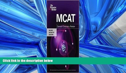 Popular Book MCAT General Chemistry Review Publisher: Princeton Review; Pap/Psc edition