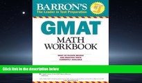 For you Barron s GMAT Math Workbook