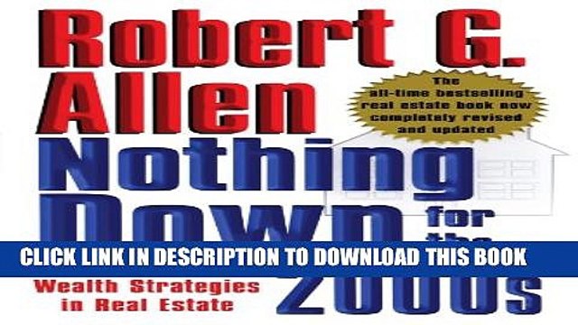 [PDF] Nothing Down for the 2000s: Dynamic New Wealth Strategies in Real Estate Full Collection