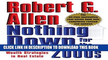 [PDF] Nothing Down for the 2000s: Dynamic New Wealth Strategies in Real Estate Full Collection
