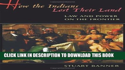 [PDF] How the Indians Lost Their Land: Law and Power on the Frontier Full Colection