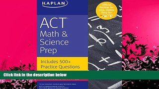 different   ACT Math   Science Prep: Includes 500+ Practice Questions (Kaplan Test Prep)
