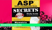 FULL ONLINE  ASP Safety Fundamentals Exam Secrets Study Guide: ASP Test Review for the Associate