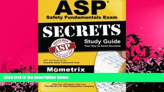 FULL ONLINE  ASP Safety Fundamentals Exam Secrets Study Guide: ASP Test Review for the Associate