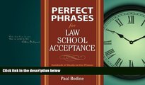 Choose Book Perfect Phrases for Law School Acceptance (Perfect Phrases Series)