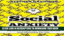 Collection Book Social Anxiety: How To Overcome Social Anxiety, Shyness And Low Self-Esteem