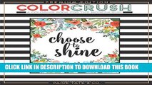 New Book Color Crush: An Adult Coloring Book, Premium Edition (Inspirational Coloring, Journaling