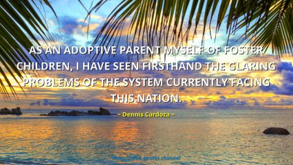Dennis Cardoza Quotes