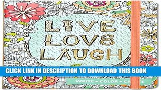 Collection Book Live, Love, Laugh Adult Coloring Journal (Write, Color, Relax)